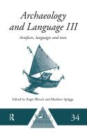 Archaeology and Language III edito da Taylor & Francis Ltd