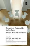 Therapeutic Communities for Psychosis: Philosophy, History and Clinical Practice edito da ROUTLEDGE