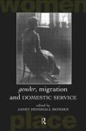 Gender, Migration And Domestic Service edito da Taylor & Francis Ltd