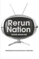 Rerun Nation di Derek Kompare edito da Routledge