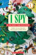 I Spy a Scary Monster di Jean Marzollo edito da SCHOLASTIC
