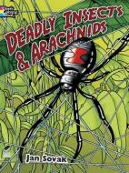 Deadly Insects & Arachnids Coloring Book di Jan Sovak edito da DOVER PUBN INC