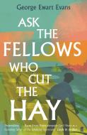 Ask the Fellows Who Cut the Hay di George Ewart Evans edito da Faber & Faber