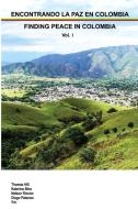 Finding Peace In Colombia di KATERINA SIIRA edito da Lightning Source Uk Ltd