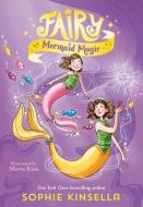 Fairy Mom and Me #4: Fairy Mermaid Magic di Sophie Kinsella edito da YEARLING