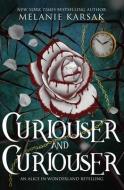 Curiouser and Curiouser: Steampunk Alice in Wonderland di Melanie Karsak edito da Clockpunk Press