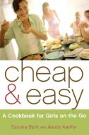 Cheap & Easy di Sandra Bark, Alexis Kanfer edito da Fireside Books