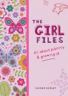 The Girl Files di Jacqui Bailey edito da Hachette Children's Group