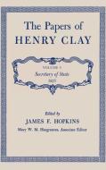 The Papers of Henry Clay di Henry Clay edito da The University Press of Kentucky