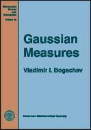 Gaussian Measures di Vladimir I. Bogachev edito da American Mathematical Society