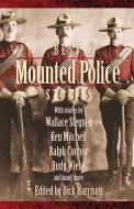 Best Mounted Police Stories edito da University of Alberta Press