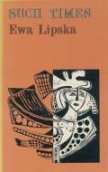 Such Times: Selected Poems di Ewa Lipska edito da Dundurn Group