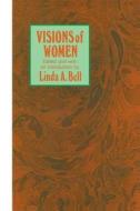 Visions of Women di Linda A. Bell edito da Humana Press