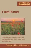 I am Kept di Charles Harold Mawson edito da Scripture Truth Publications