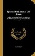 Sprache Und Heimat Des Sogen: Ludus Coventriae, Eine Untersuchung Zur Mittelenglischen Sprachgeschichte ...... di Max Kramer edito da WENTWORTH PR