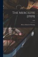 The Mercilite [1959]; 1959 edito da LIGHTNING SOURCE INC