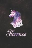 Florence: First Name Personalized Unicorn Customized Names Gift Birthday Girl Notebook Journal di Day Writing Journals edito da INDEPENDENTLY PUBLISHED