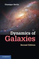Dynamics of Galaxies di Giuseppe Bertin edito da Cambridge University Press