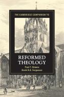 The Cambridge Companion to Reformed Theology edito da Cambridge University Press