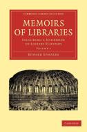 Memoirs of Libraries - Volume 1 di Edward Edwards edito da Cambridge University Press