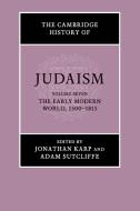 The Cambridge History Of Judaism: Volume 7, The Early Modern World, 1500-1815 edito da Cambridge University Press
