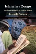 Islam In A Zongo di Benedikt Pontzen edito da Cambridge University Press