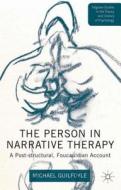 The Person in Narrative Therapy di Michael Guilfoyle edito da Palgrave Macmillan