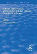 Inclusion and Exclusion: Unemployment and Non-standard Employment in Europe edito da Taylor & Francis Ltd