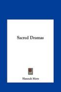 Sacred Dramas di Hannah More edito da Kessinger Publishing