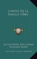 Contes de La Famille (1846) di Jacob Ludwig Carl Grimm edito da Kessinger Publishing