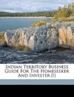 Indian Territory Business Guide For The edito da Nabu Press