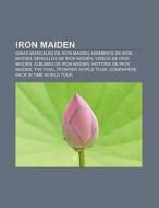 Iron Maiden di Fuente Wikipedia edito da Books LLC, Reference Series