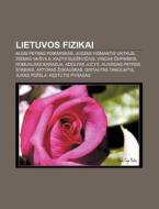 Lietuvos Fizikai: Algis Petras Piskarska di Altinis Wikipedia edito da Books LLC, Wiki Series