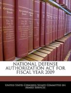 National Defense Authorization Act For Fiscal Year 2009 edito da Bibliogov