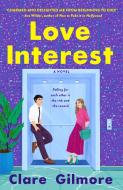 Love Interest di Clare Gilmore edito da GRIFFIN
