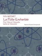 W.a. Mozart La Flute Enchantee Pour Violon Et Violoncelle (partie De Violoncelle) di Rambert edito da Lulu.com