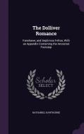 The Dolliver Romance di Hawthorne edito da Palala Press