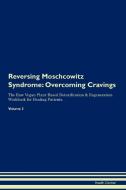 Reversing Moschcowitz Syndrome di Health Central edito da Raw Power