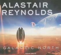 Galactic North di Alastair Reynolds edito da Tantor Media Inc