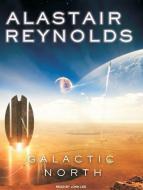 Galactic North di Alastair Reynolds edito da Tantor Audio