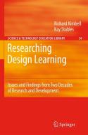 Researching Design Learning di Richard Kimbell edito da Springer