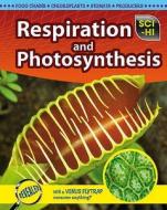 Respiration And Photosynthesis di Donna Latham edito da Capstone Global Library Ltd