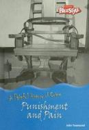 Punishment and Pain di John Townsend edito da Raintree