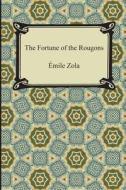 The Fortune Of The Rougons di Emile Zola edito da Digireads.com