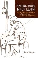 Finding Your Inner Lenin di John Jensen edito da Xlibris