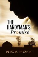 The Handyman's Promise di Nick Poff edito da AuthorHouse