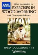 Exercises in Woodworking di Christopher Schwarz, Schwarz edito da Popular Woodworking Books