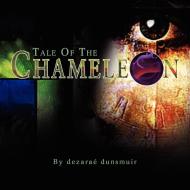 Tale of the Chameleon di Dezara Dunsmuir edito da Xlibris
