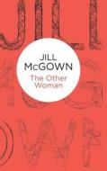The Other Woman di Jill McGown edito da Pan Macmillan