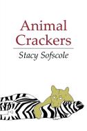 Animal Crackers di Stacy Sofscole edito da AuthorHouse